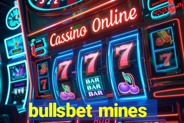 bullsbet mines
